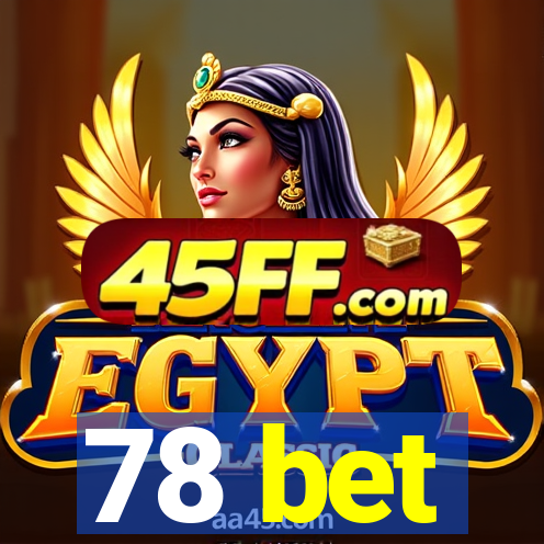 78 bet